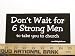 Don't Wait For 6 Strong Men To Take You To Church Christian Bumper Sticker