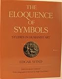 The eloquence of symbols : studies in humanist art