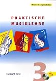 Produkt-Bild: Praktische Musiklehre Band 3, m. Audio-CD: Das ABC der Musik in Unterricht und Selbststudium
