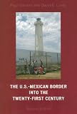 The U.S.-Mexican Border into the Twenty-First Century (Latin American Silhouettes)