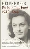 Pariser Tagebuch 1942 - 1944 - H�l�ne Berr