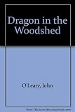 Dragon in the woodshed