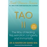 Tao II: The Way of Healing, Rejuvenation, Longevity, and Immortality