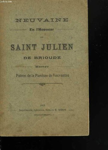 BRIOUDE ET ENVIRONS - Neuvaine en l'honneur de saint julien de brioude, martyr patron de la aroisse de vouvantes