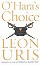 O'Hara's Choice by Leon Uris