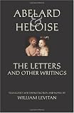Abelard & Heloise: The Letters and Other Writings