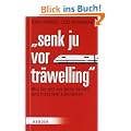 "Senk ju vor tr�welling": Wie Sie mit der Bahn fahren und trotzdem ankommen