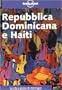 Lonely Planet Repubblica Dominicana E Ha (Italian Edition)