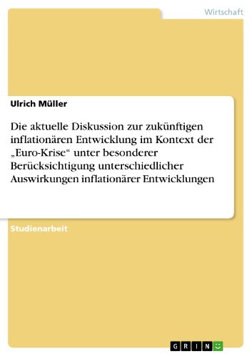 Die aktuelle Diskussion zur zukünftigen inflationären Entwicklung im Kontext der 