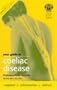 Your Guide to Coeliac Disease (The Royal Society of Medicine)