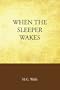When the Sleeper Wakes