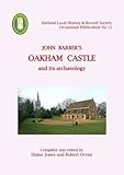 John Barber's Oakham Castle and its archaeology