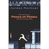 the making of prince of persia journals 1985 1993