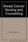 Breast cancer nursing and counselling