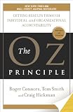 The Oz Principle: Getting Results Through Individual and Organizational Accountability