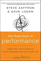 The Three Laws of Performance: Rewriting the Future of Your Organization and Your Life (J-B Warren Bennis Series)