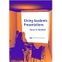 Giving Academic Presentations (Michigan Series in English for Academic & Professional Purposes)
