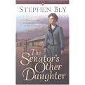 The Senator's Other Daughter (Belles of Lordsburg, 1) (Paperback)