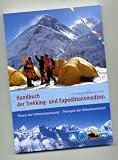 Handbuch der Trekking- und Expeditionsmedizin: Praxis der Höhenanpassung - Therapie der Höhenkrankheit