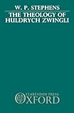 The theology of Huldrych Zwingli
