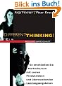 Different Thinking!: So erschlie�en Sie Marktchancen mit coolen Produktideen und �berraschenden Leistungsangeboten