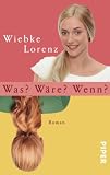 Was? W�re? Wenn?: Roman