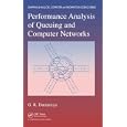 Performance Analysis of Queuing and Computer Networks (Chapman... by G.R. Dattatreya