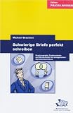Schwierige Briefe perfekt schreiben - Michael Br&uuml;ckner