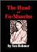 The Hand of Fu-Manchu by Sax Rohmer ISBN B0012CZ0PU