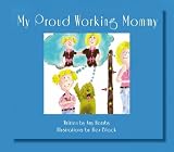 My Proud Working Mommy