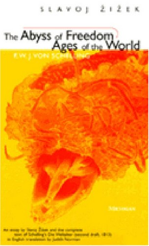 The Abyss of Freedom/Ages of the World (The Body, In Theory: Histories of Cultural Materialism)