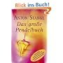 Das gro�e Pendelbuch: Pers�nlichkeit, Gesundheit und erf�lltes Leben