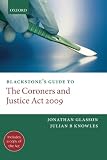 Blackstone's guide to the Coroners and Justice Act 2009
