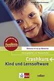Crashkurs - Kind und Lernsoftware 2007 - Helmut Meschenmoser, Thomas Feibel
