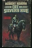 A Cat of Silvery Hue (Horseclans, Book 4)