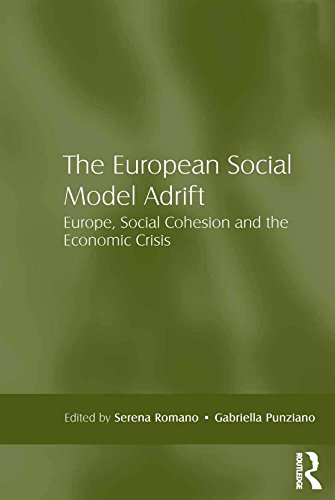 The European Social Model Adrift: Europe, Social Cohesion and the Economic Crisis