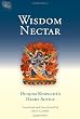 Wisdom Nectar: Dudjom Rinpoche's Heart Advice (Tsadra Foundation)