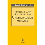 Problems and Solutions for Undergraduate Analysis (Undergraduate Texts in Mathematics) ~ Serge A. Lang