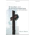 Trauma and Transformation at Ground Zero: A Pastoral Theology