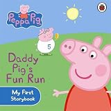 ISBN: 1409304868 - Peppa Pig: Daddy Pig's Fun Run: My First Storybook