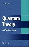 Quantum Theory: A Wide Spectrum