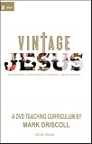 Vintage Jesus Study Guide: Timeless Answers for Timely Questions