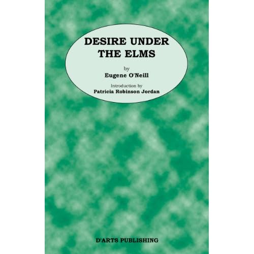 Desire Under The Elms by Eugene O'Neill