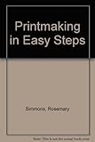 Printmaking in easy steps