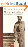 Meines Vaters Land: Geschichte einer deutschen Familie