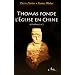Thomas fonde l'Eglise en Chine (65-68 apr�s J�sus-Christ)