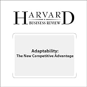 Adaptability: The New Competitive Advantage (Harvard Business Review) | [Martin Reeves, Mike Deimler]