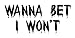 Wana Bet I Won't Offroad Bumper Sticker / Decal