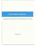 From bust to boom : a progressive political economy for the UK (and the Labour Party)