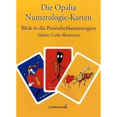 Opalia Numerologie-Karten. Deutungsbuch. Blick in die Pers�nlichkeitsenergien.